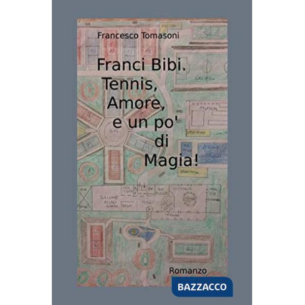 Franci Bibi. Tennis, amore, e un po' di magia!