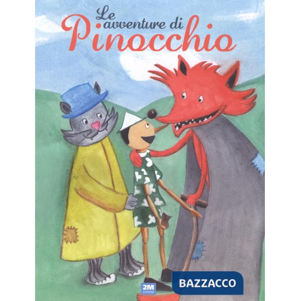 Avventure di Pinocchio. Ediz. illustrata (Le)