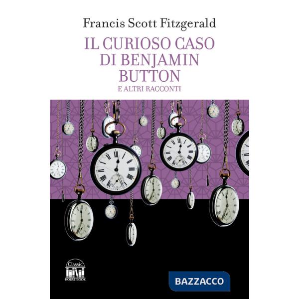 Curioso caso di Benjamin Button e altri racconti (Il)