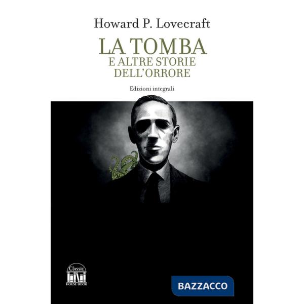 Tomba e altri racconti dell'orrore. Ediz. integrale (La)