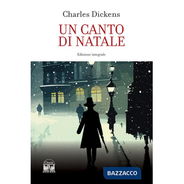 Canto di Natale. Ediz. integrale (Un)