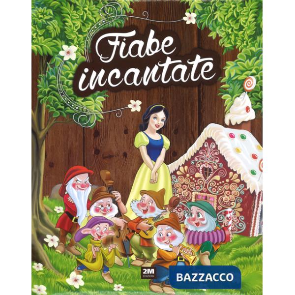 Fiabe incantate. Ediz. a colori