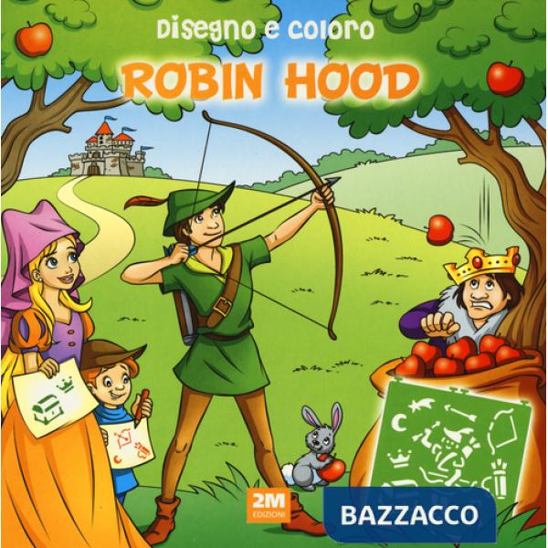 Disegno e coloro Robin Hood. Ediz. a spirale