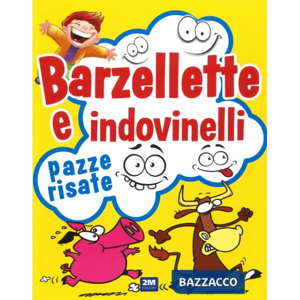 Barzellette e indovinelli. Pazze risate. Ediz. a colori