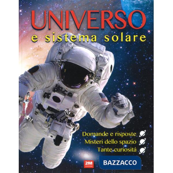 Universo e sistema solare. Ediz. a colori