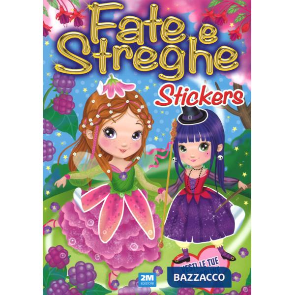 Fate e streghe. Con adesivi. Ediz. a colori