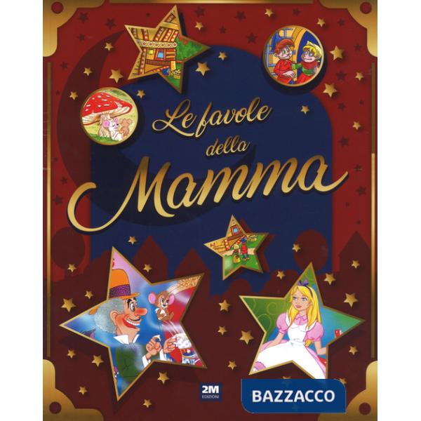 Favole della mamma. Ediz. a colori (Le)