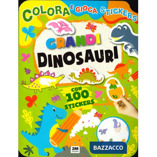 Grandi dinosauri. Trendy model. Colora gioca stickers. Ediz. a colori