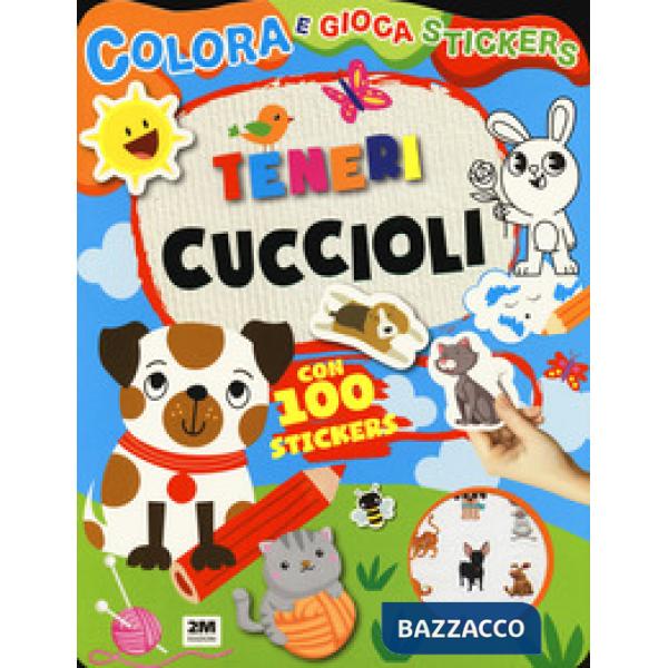 Teneri cuccioli. Colora e gioca stickers. Ediz. a colori