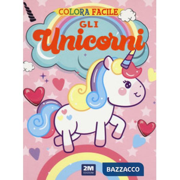 Unicorni. Colora facile. Ediz. illustrata (Gli)