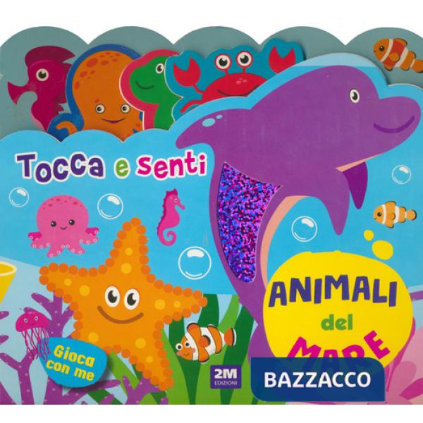 Animali del mare. Tocca e senti. Ediz. a colori