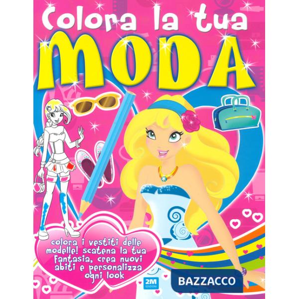Colora la tua moda. Ediz. illustrata