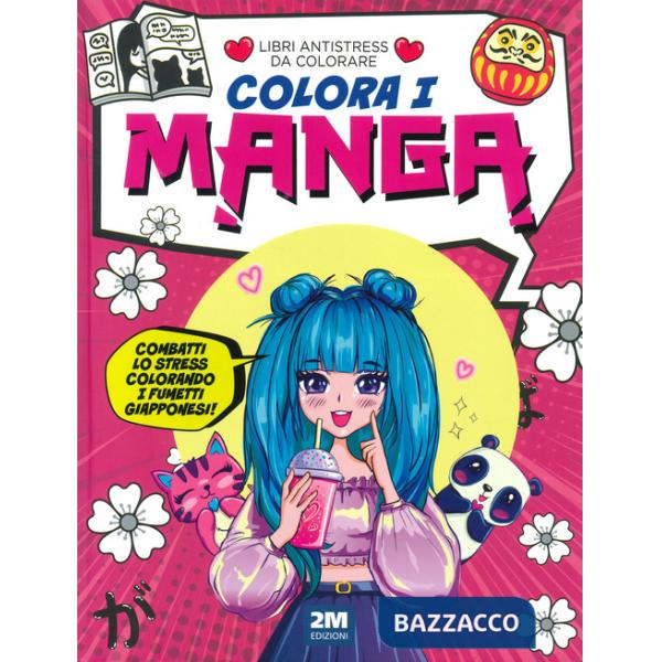 Colora i manga. Libri antistress da colorare. Ediz. illustrata