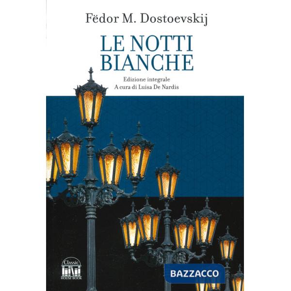 Notti bianche. Ediz. integrale (Le)
