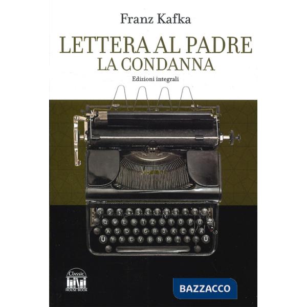 Lettera al padre-La condanna. Ediz. integrale