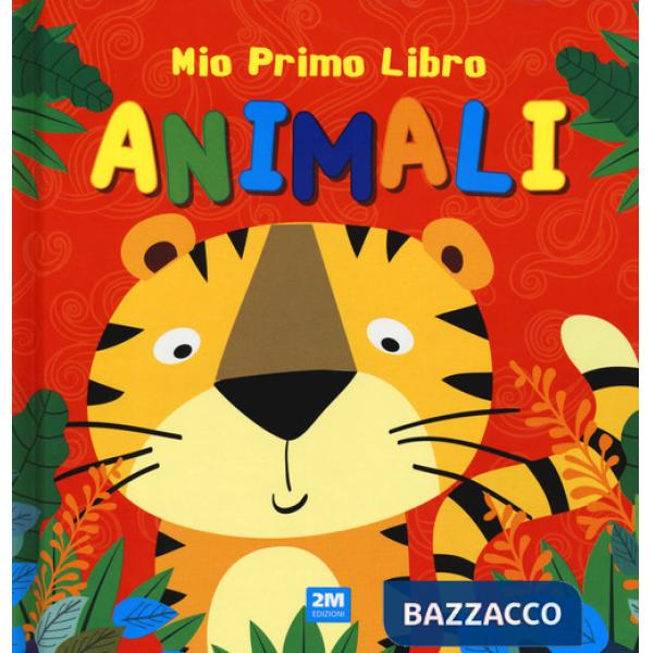 Animali. Mio primo libro. Ediz. a colori