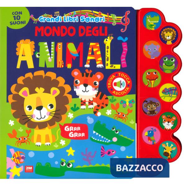 Mondo degli animali. Grandi libri sonori. Ediz. a colori