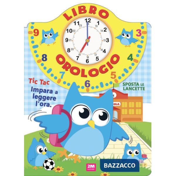 Libro orologio. Ediz. a colori