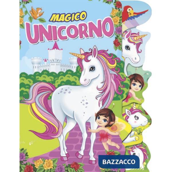 Magico unicorno. Ediz. a colori