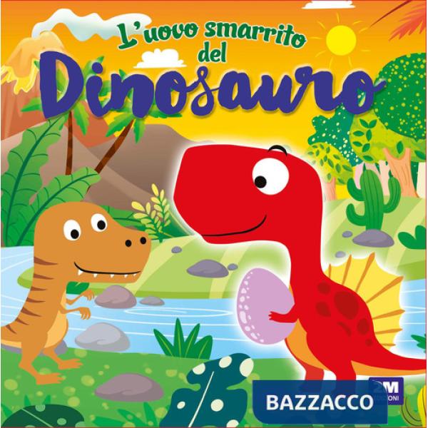 Uovo smarrito del dinosauro. Ediz. a colori (L')