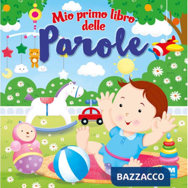 Mio primo libro delle parole. Ediz. a colori