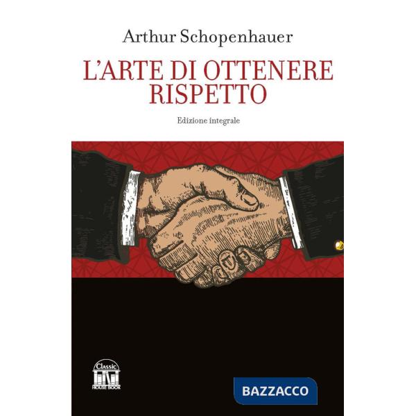 Arte di ottenere rispetto. Ediz. integrale (L')