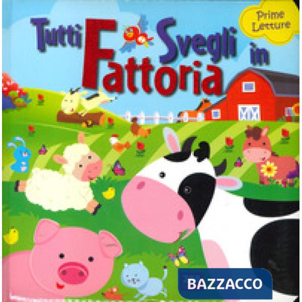 Tutti svegli in fattoria. Prime letture