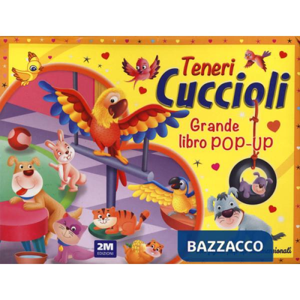 Teneri cuccioli. Grande libro pop-up. Ediz. a colori