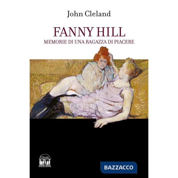 Fanny Hill. Memorie di una donna di piacere