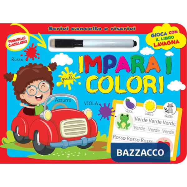 Impara i colori. Scrivi e cancella. Ediz. a colori. Con pennarello cancellabile