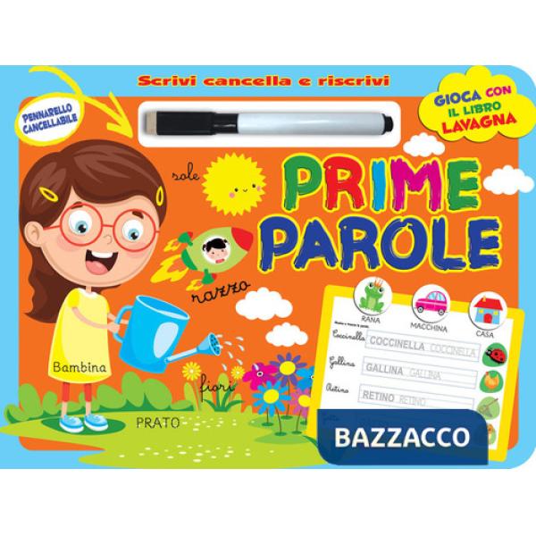 Prime parole. Scrivi e cancella. Ediz. a colori. Con pennarello cancellabile