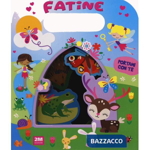 Fatine. Portami con te. Ediz. a colori