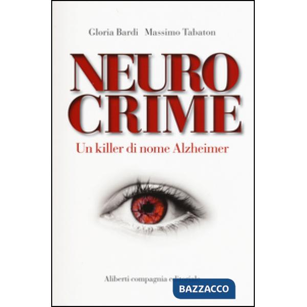 Neurocrime. Un killer di nome Alzheimer