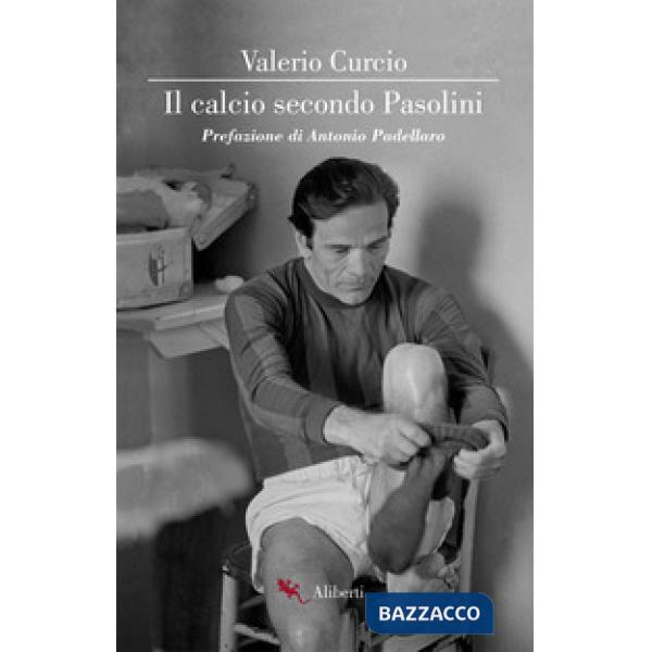 Calcio secondo Pasolini (Il)