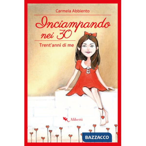 Inciampando nei 30. Trent'anni di me
