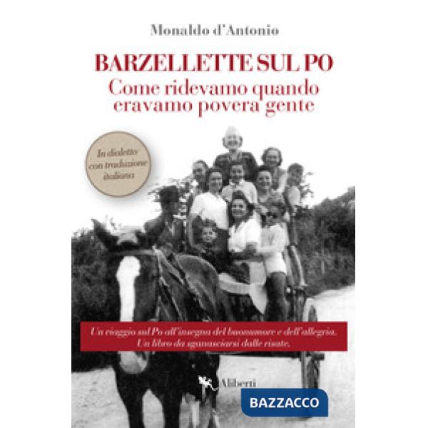 Barzellette sul Po. Come ridevamo quando eravamo povera gente
