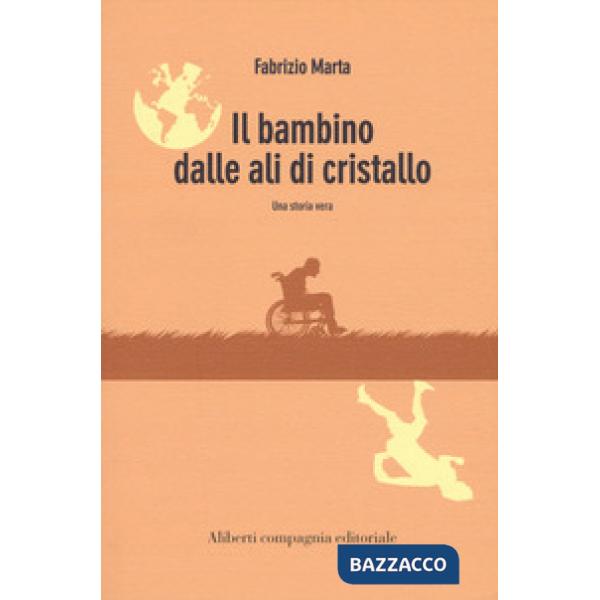 Bambino dalle ali di cristallo (Il)