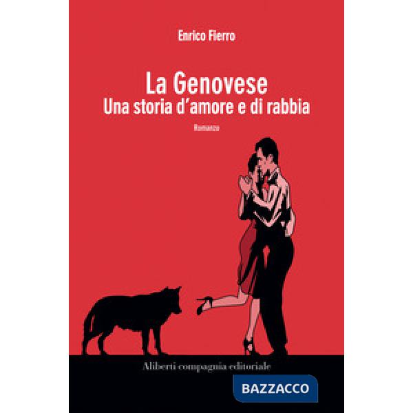 Genovese. Una storia di amore e di rabbia (La)