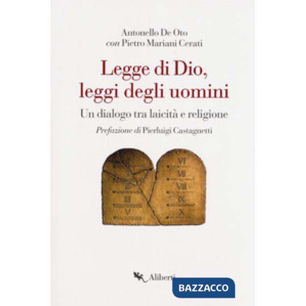 Legge di Dio, leggi degli uomini. Un dialogo tra laicità e religione