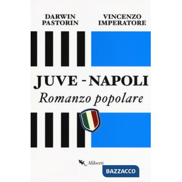 Juve-Napoli. Romanzo popolare