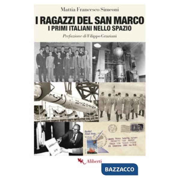 Ragazzi del San Marco. I primi italiani nello spazio (I)