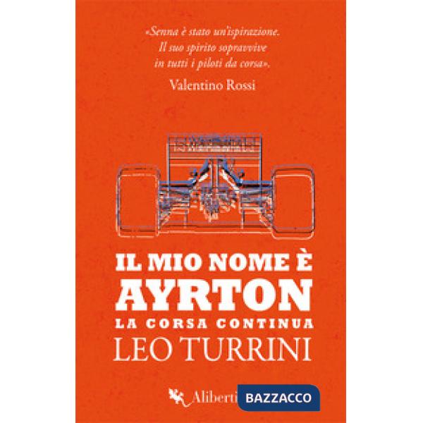 Mio nome è Ayrton. La corsa continua (Il)