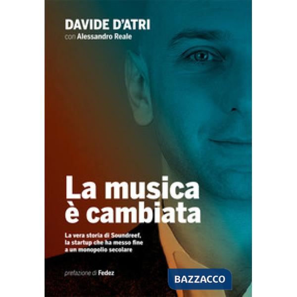 Musica è cambiata. La vera storia di Soundreef, la startup che ha messo fine a un monopolio secolare (La)