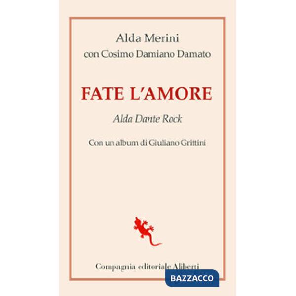 Fate l'amore. Alda Dante Rock