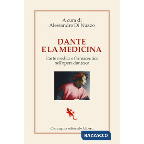 Dante e la medicina. L'arte medica e farmaceutica nell'opera dantesca