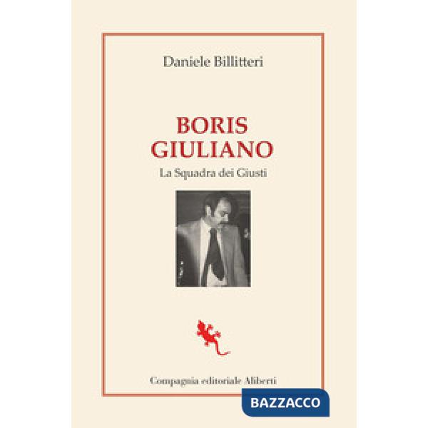 Boris Giuliano. La squadra dei giusti
