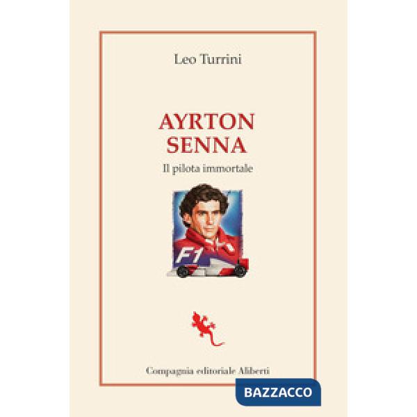 Ayrton Senna. Il pilota immortale