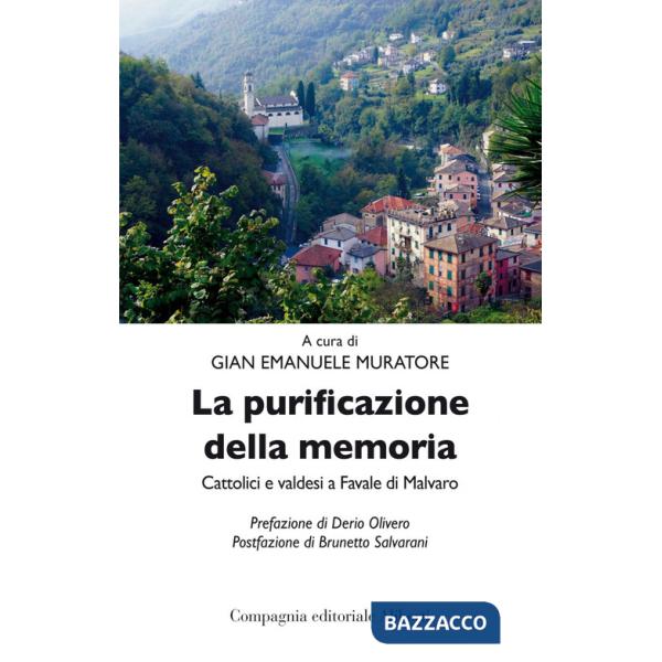 Purificazione della memoria. Cattolici e valdesi a Favale di Malvaro (La)