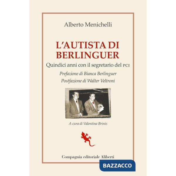Autista di Berlinguer. Quindici anni con il segretario del PCI (L')