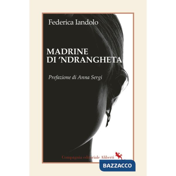 Madrine di 'ndrangheta